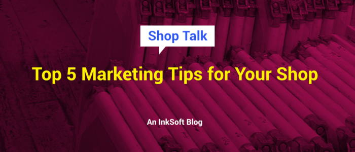 Top 5 Marketing Tips for Your Shop