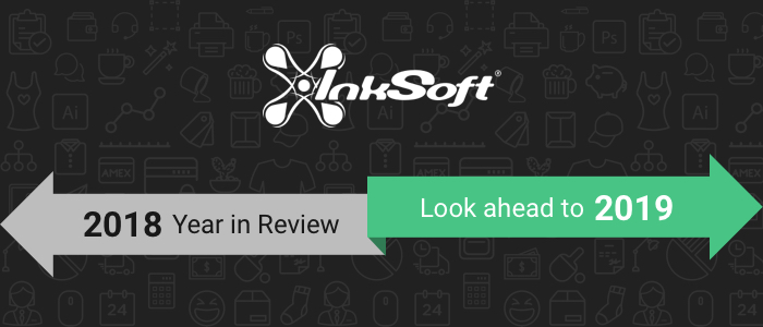 InkSoft 2018 Year in Review