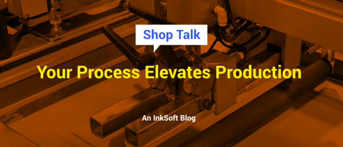 Your Process Elevates Production