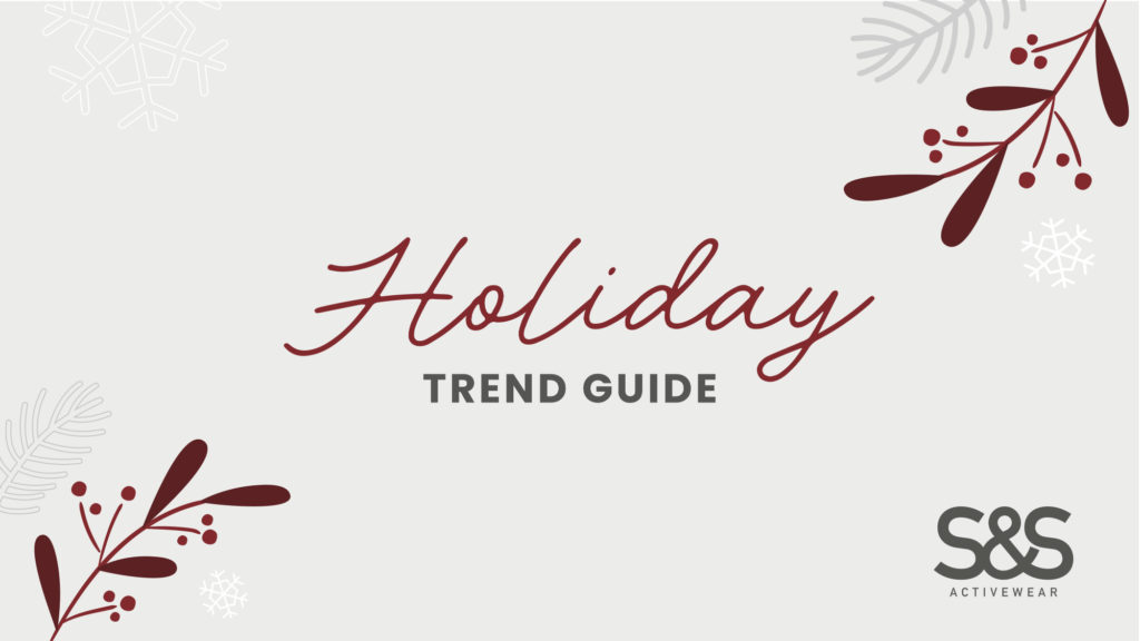 S&S Activewear Holiday Trend Guide